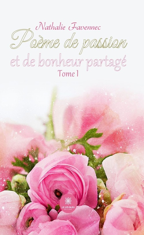 ebook cover of Poème de passion et de bonheur partagé - Tome 1, by Nathalie Favennec