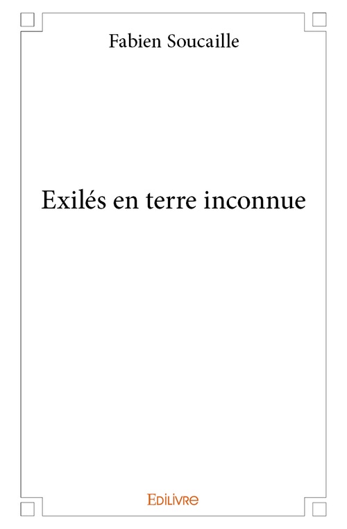 ebook cover of Exilés en terre inconnue, by Fabien Soucaille