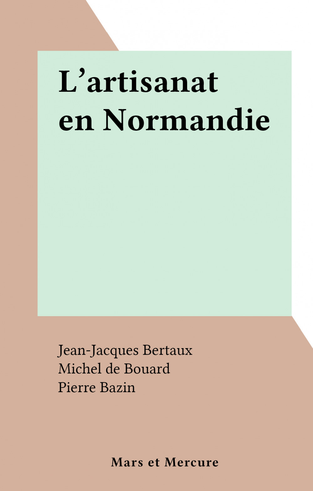 Couverture ebook de L'artisanat en Normandie, de Jean-Jacques Bertaux, Michel De Bouard