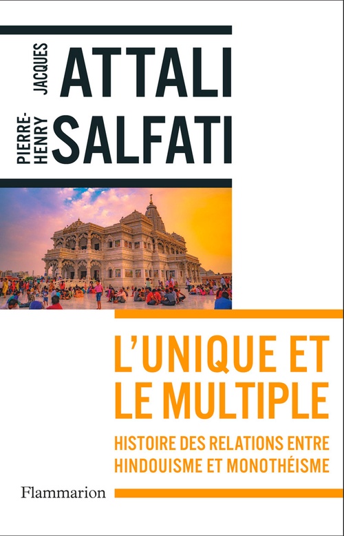 Couverture ebook de L'Unique et le multiple. Histoire des relations entre hindouisme et monothéisme, de Jacques Attali, Pierre-Henri Salfati