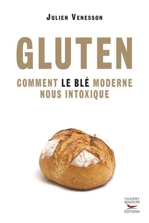 Couverture ebook de Gluten - Comment le blé moderne nous intoxique, de Julien Venesson