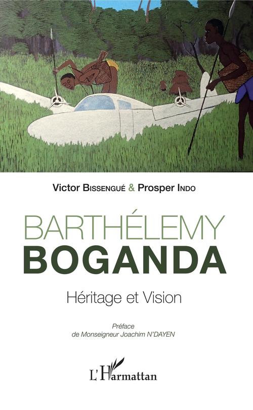 ebook cover of Barthélémy Boganda, by Victor Bissengue, Prosper Indo