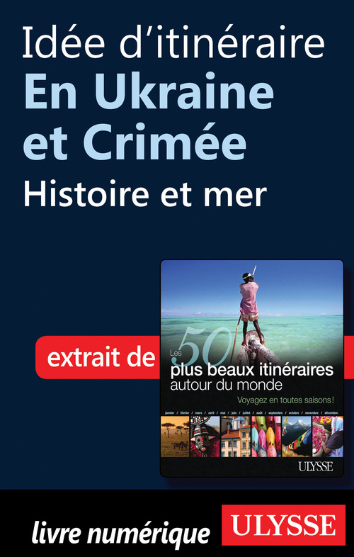 Couverture ebook de Idée d'itinéraire en Ukraine et Crimée : Histoire et mer, de Collectif