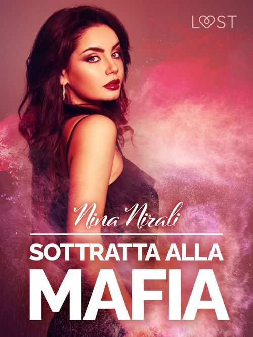 Couverture ebook de Sottratta alla mafia - racconto erotico, de Nina Nirali