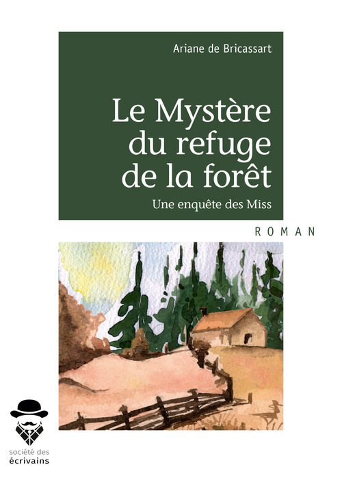 ebook cover of Le Mystère du refuge de la forêt, by Ariane de Bricassart