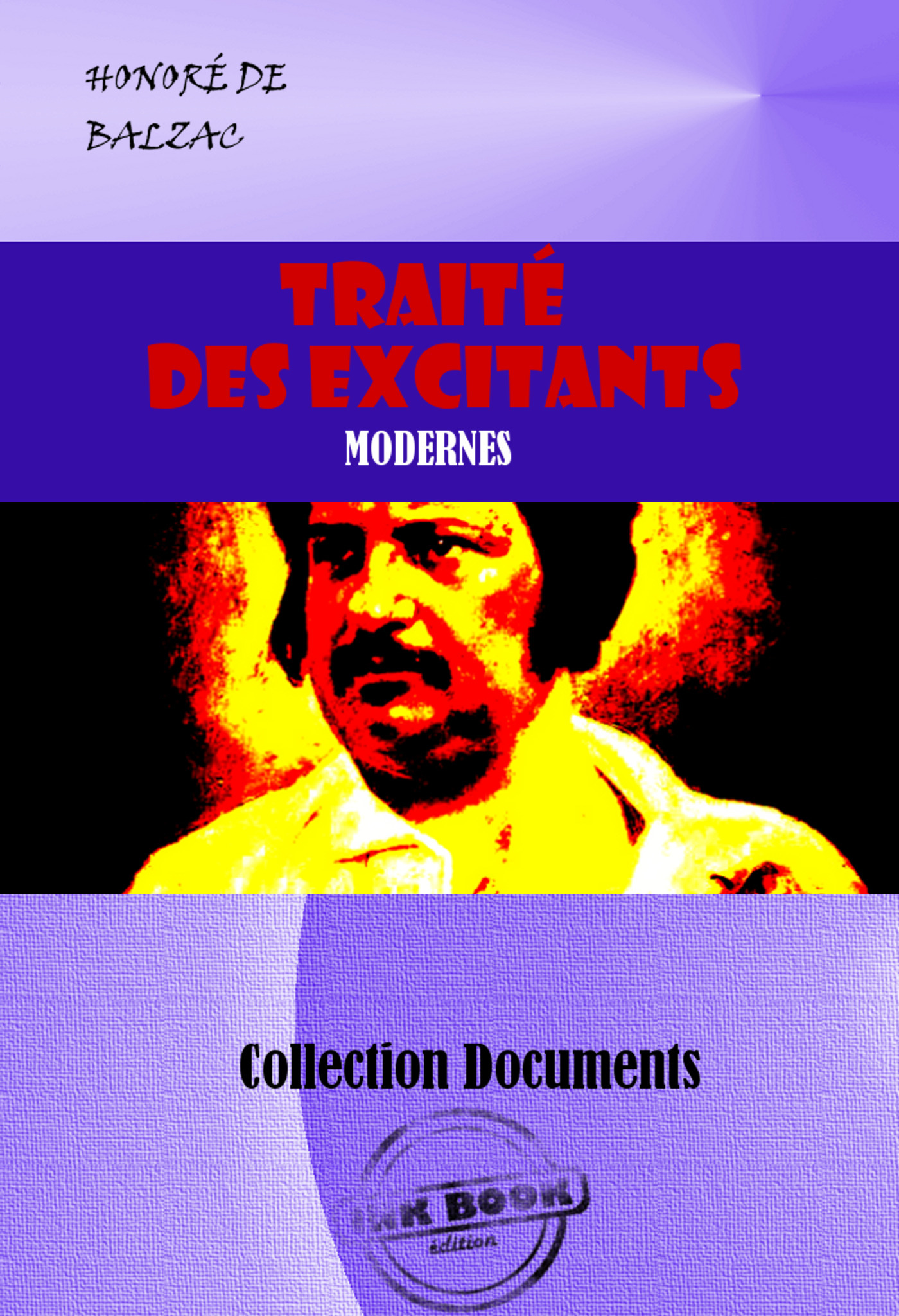 ebook cover of Traité des excitants modernes : Alcool, Tabac, Sucre, Thé, café [édition intégrale revue et mise à jour], by Honoré de Balzac