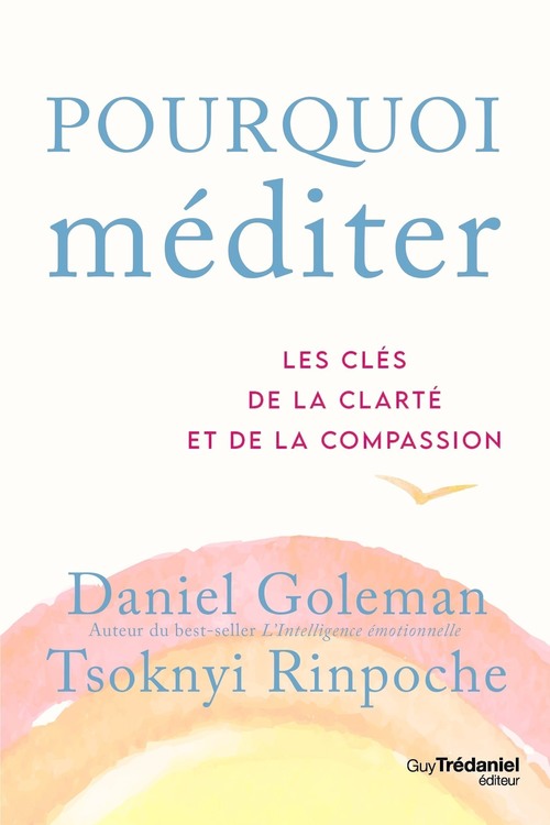 ebook cover of Pourquoi méditer, by Daniel Goleman, Tsoknyi Rinpoche