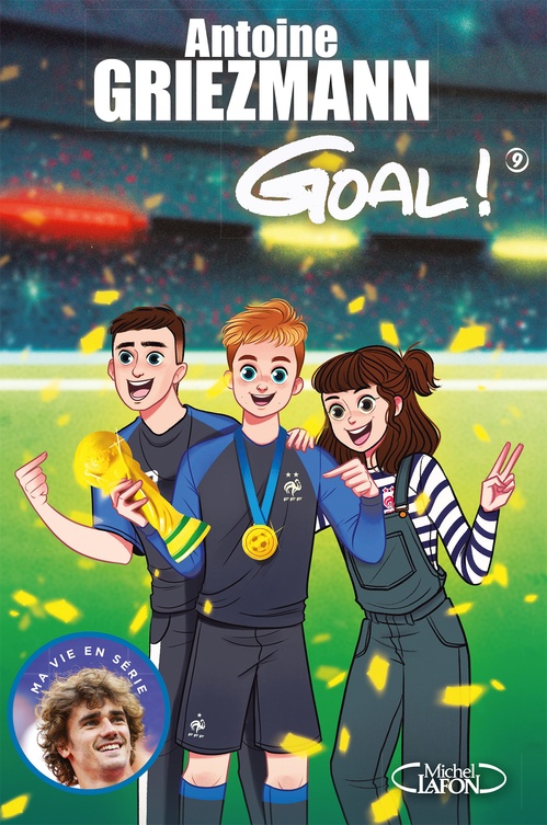 ebook cover of Goal ! - tome 9 Champion du monde, by Antoine Griezmann