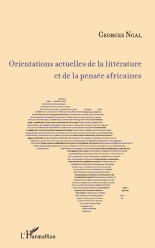 Couverture ebook de Orientations actuelles de la littérature et de la pensée africaines, de Georges Ngal