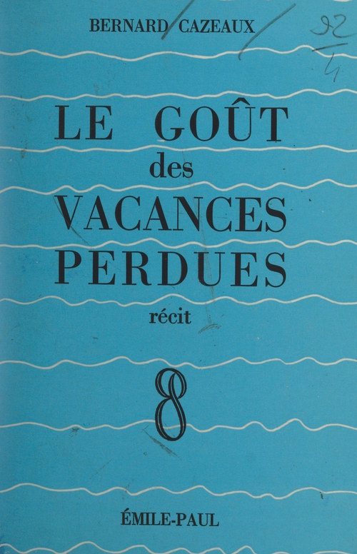 Couverture ebook de Le goût des vacances perdues, de Bernard Cazeaux