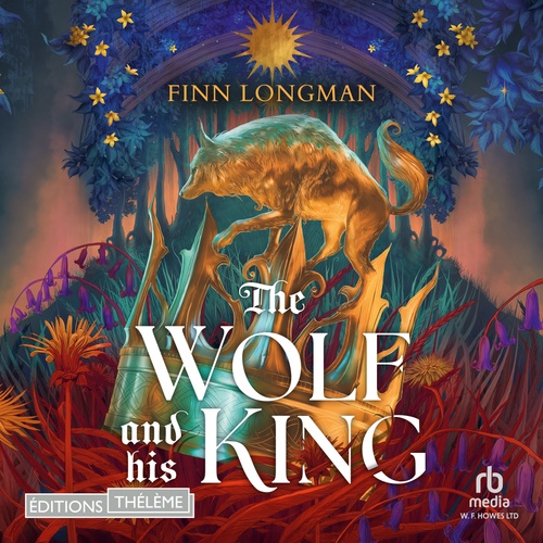 Couverture audiobook de The Wolf and His King, de Finn Longman