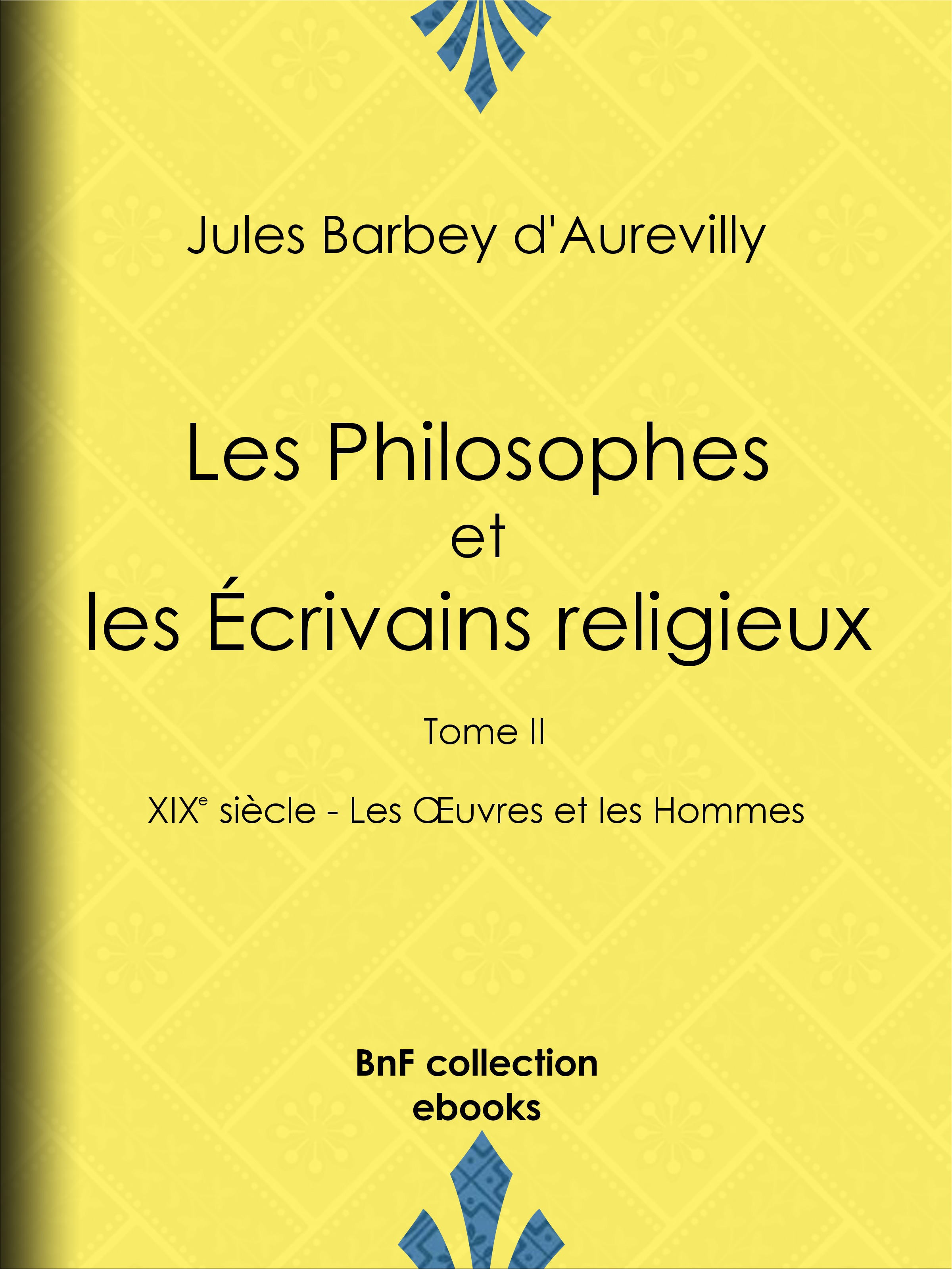 Couverture ebook de Les Philosophes et les Écrivains religieux, de Jules Barbey d'Aurevilly