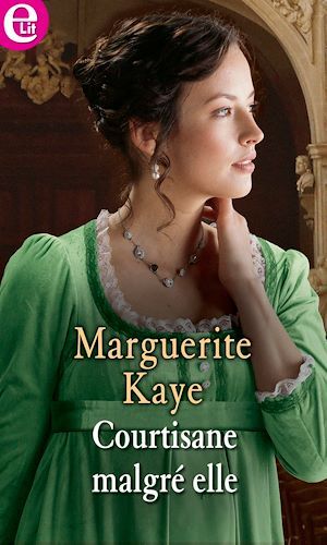 Couverture ebook de Courtisane malgré elle, de Marguerite Kaye