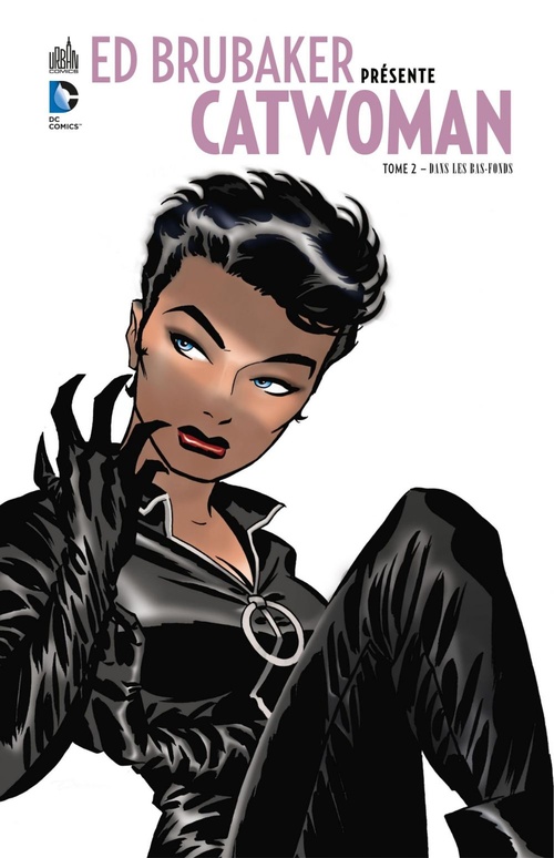 Couverture ebook de Ed Brubaker présente Catwoman - Tome 2 - Dans les bas-fonds, de Ed Brubaker, Brad Rader