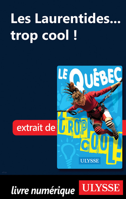 Couverture ebook de Les Laurentides... trop cool !, de Lucette Bernier
