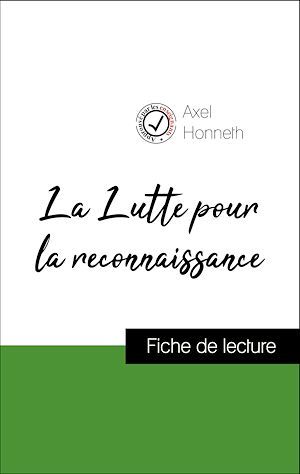 ebook cover of Analyse de l'oeuvre : La Lutte pour la reconnaissance (résumé et fiche de lecture plébiscités par les enseignants sur fichedelecture.fr), by Axel  Honneth