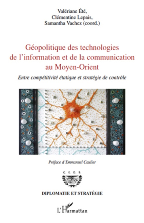 Couverture ebook de Géopolitique des technologies de l'information et de la communication au Moyen-Orient, de Valériane Eté, Clémentine Lepais