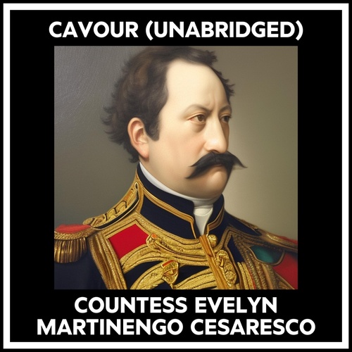 audiobook cover of Cavour (Unabridged), by Evelyn Martinengo Cesaresco