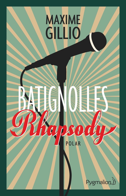 Couverture ebook de Batignolles Rhapsody, de Maxime Gillio