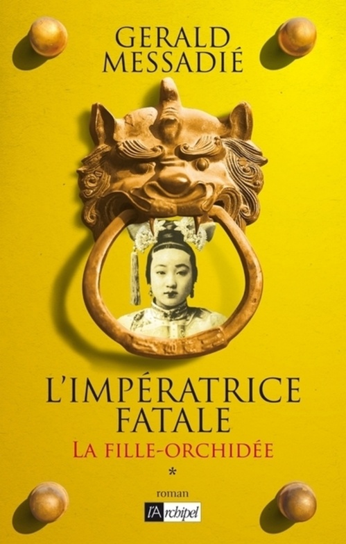 ebook cover of L'Impératrice fatale - Tome 1 La fille orchidée, by Gerald Messadié