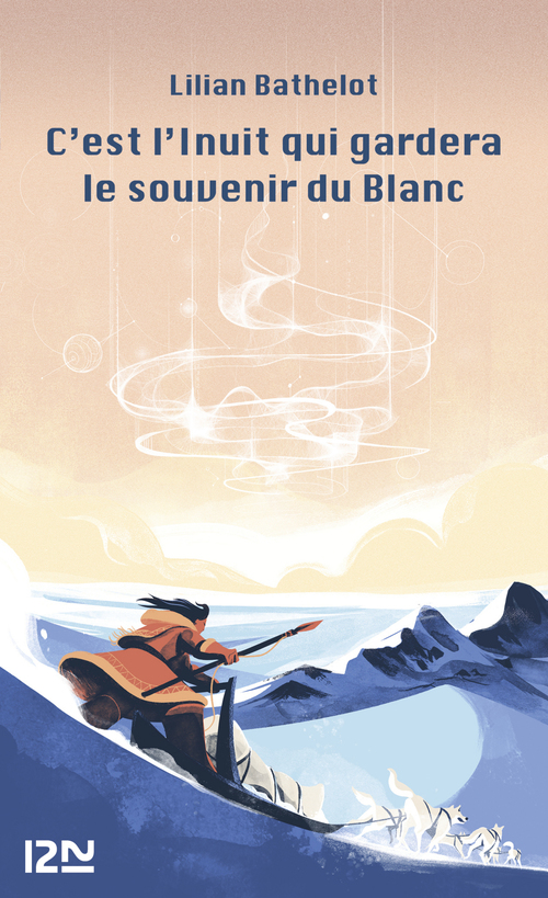 ebook cover of C'est l'Inuit qui gardera le souvenir du blanc, by Lilian Bathelot