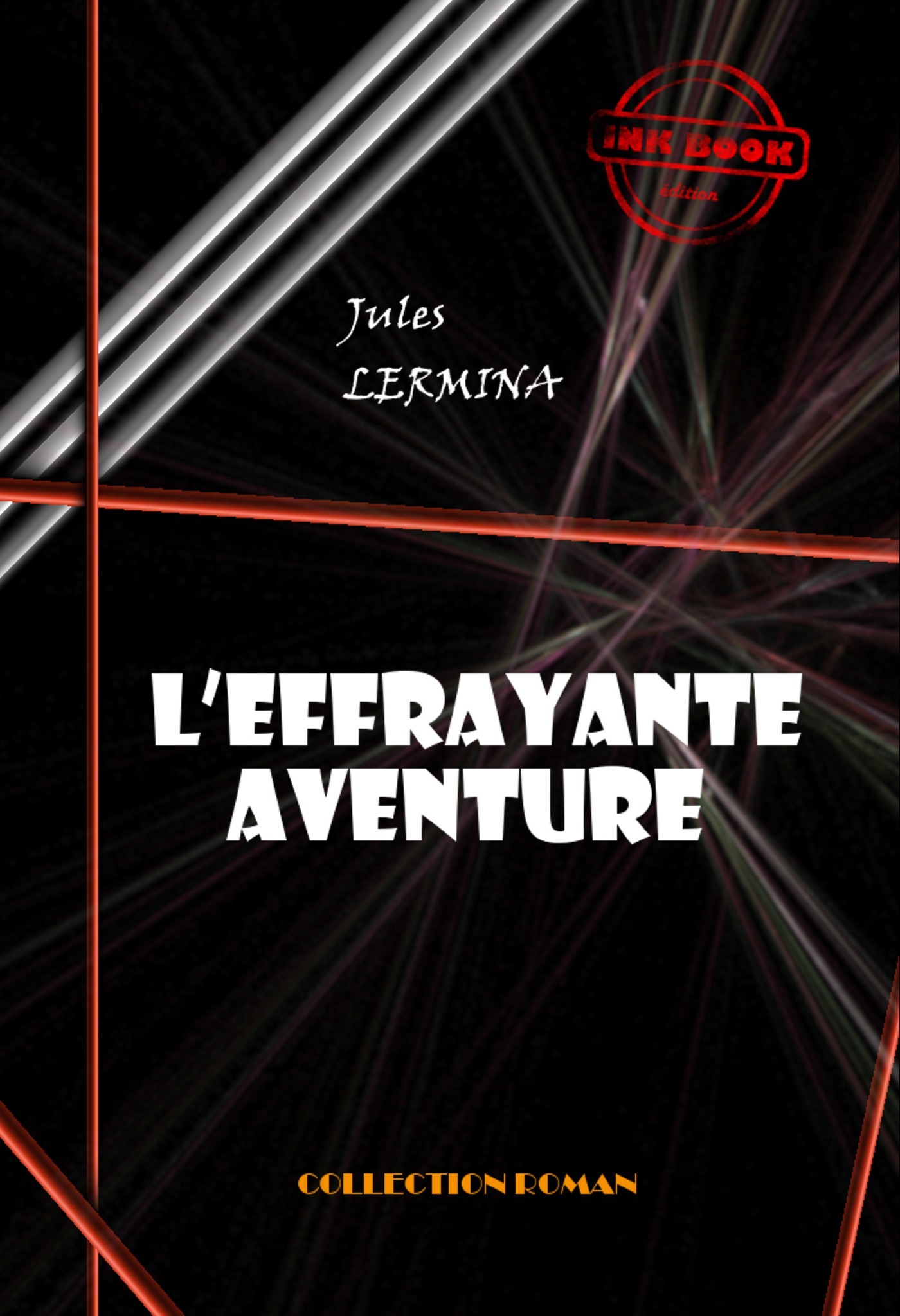 Couverture ebook de L´effrayante aventure [édition intégrale revue et mise à jour], de Jules Lermina