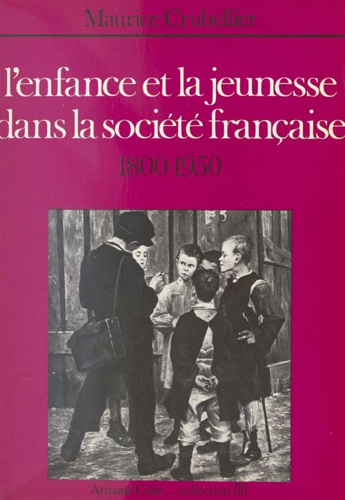 Couverture ebook de L'enfance et la jeunesse dans la société française, de Maurice Crubellier
