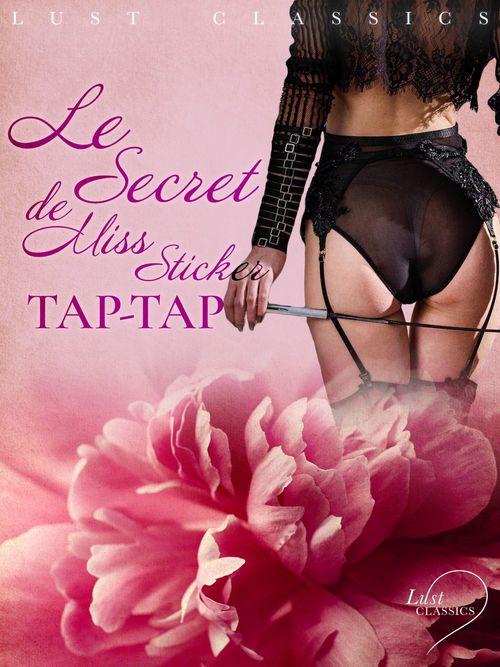 ebook cover of LUST Classics : Le Secret de Miss Sticker, by Tap-tap