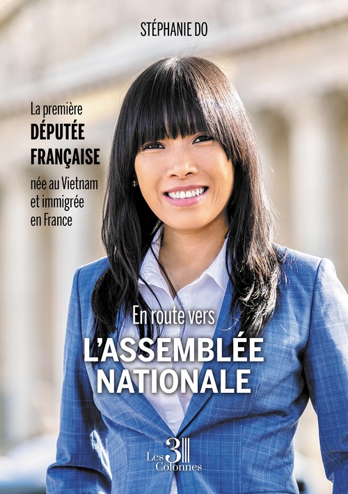 Couverture ebook de En route vers l´Assemblée nationale - La première députée française née au Vietnam et immigrée en France, de Stéphanie Do