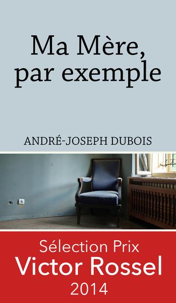 ebook cover of Ma mère, par exemple, by André-joseph Dubois