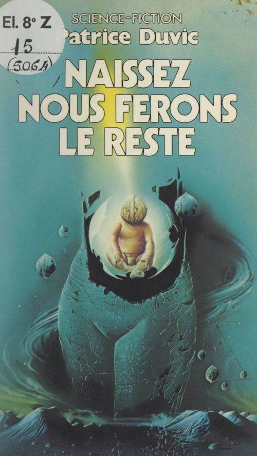 Couverture ebook de Naissez, nous ferons le reste !, de Patrice Duvic