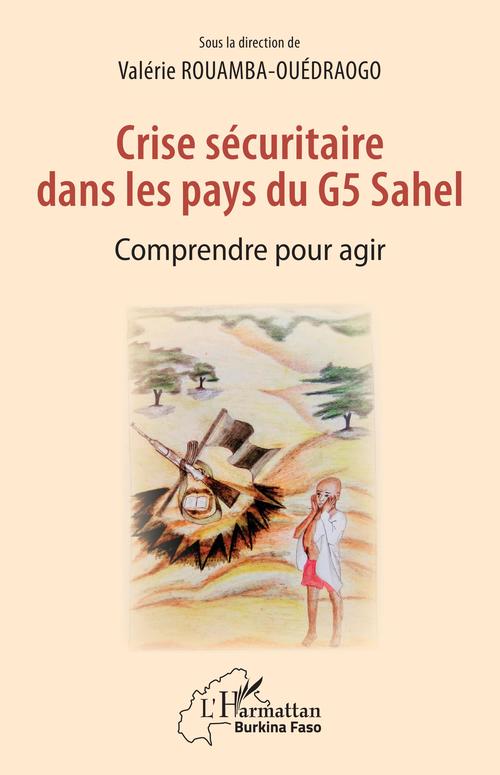 Couverture ebook de Crise sécuritaire dans les pays du G5 Sahel, de Valérie Rouamba-Ouédraogo