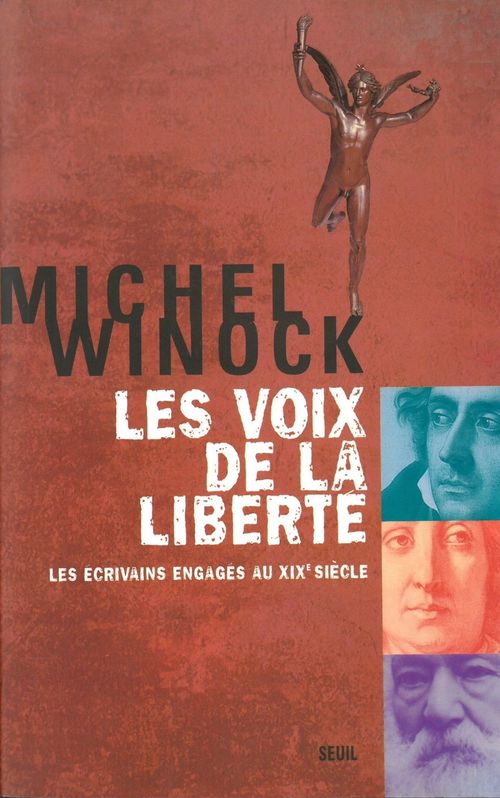 Couverture ebook de Les voix de la liberté. Les écrivains engagés au XIXe siècle, de Michel Winock