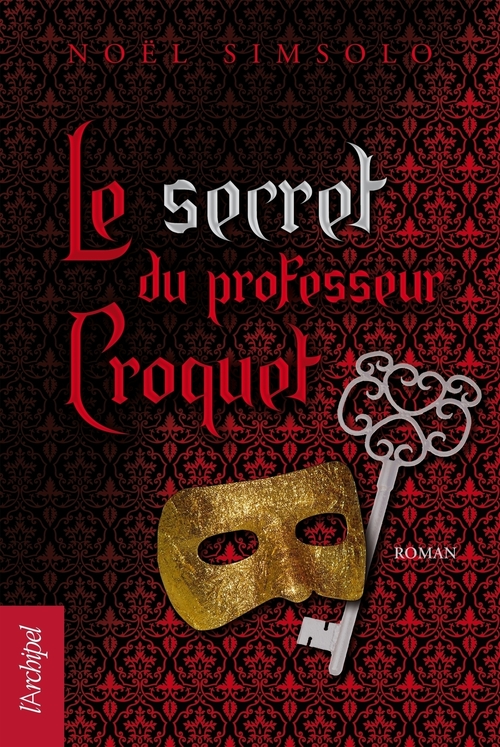 Couverture ebook de Le secret du professeur Croquet, de Noël Simsolo