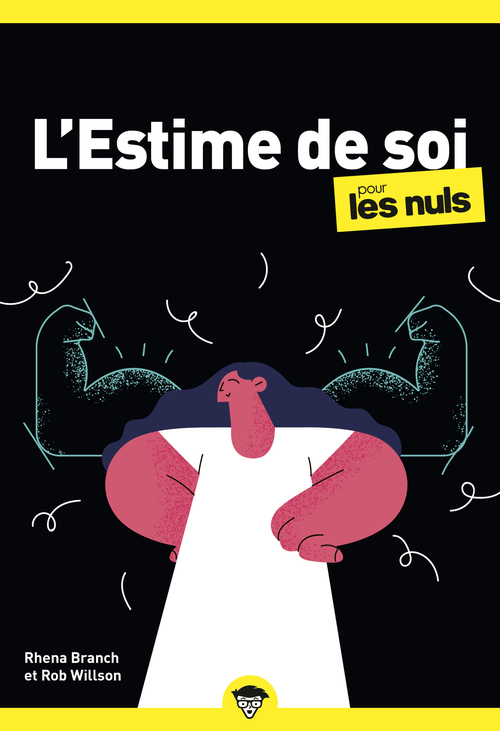 Couverture ebook de L'estime de soi pour les Nuls, poche, de Rhena Branch, Rob Willson