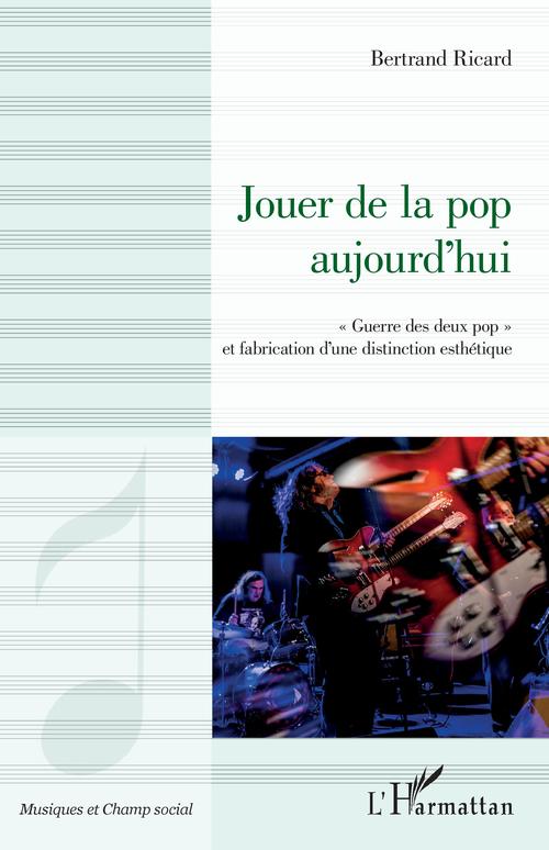 Couverture ebook de Jouer de la pop aujourd'hui, de Bertrand Ricard