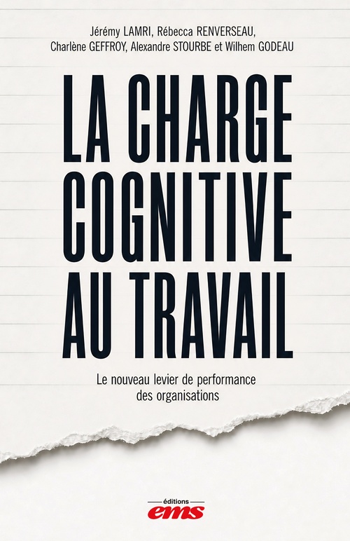 Couverture ebook de La charge cognitive au travail, de Jérémy Lamri, Rébecca Renverseau, Charlene Geffroy, Alexandre Stourbe, Wilhem Godeau