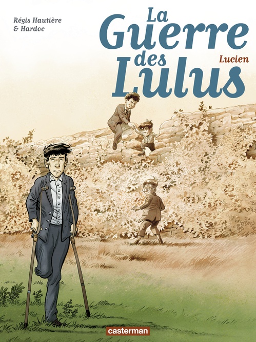 Couverture ebook de La Guerre des Lulus (Tome 6) - Lucien, de Régis Hautière, Hardoc