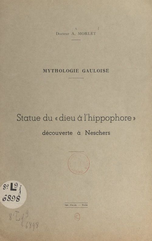 Couverture ebook de Mythologie gauloise : statue du "dieu à l'hippophore", découverte à Neschers, de Antonin Morlet