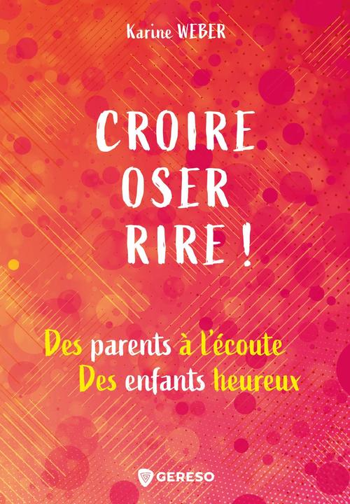 ebook cover of Croire, oser, rire !, by Karine Weber