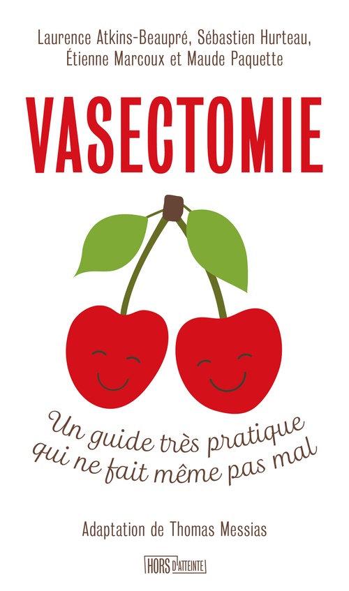 ebook cover of Vasectomie, by Laurence Atkins-Beaupré, Sébastien Hurteau, Etienne Marcoux, Maude Paquette