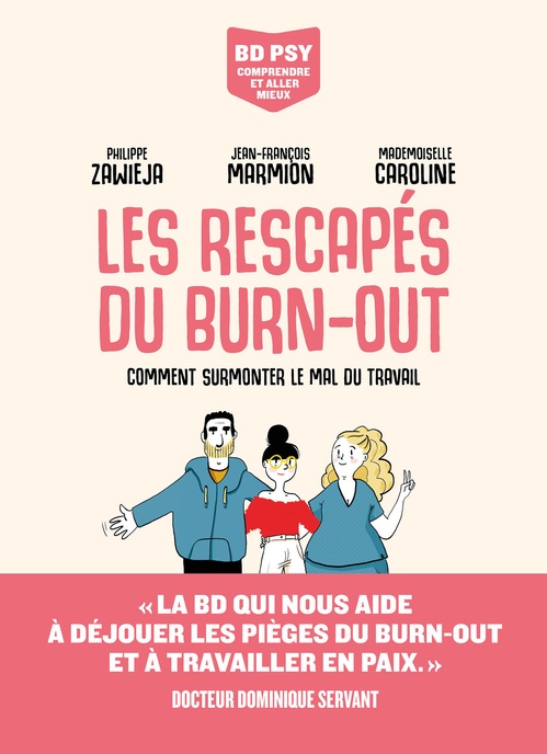 Couverture ebook de Les Rescapés du burn-out - Comment surmonter le mal du travail, de Jean-François Marmoin, Philippe Zawieja, Mademoiselle Caroline