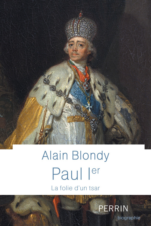 Couverture ebook de Paul Ier - La folie d'un tsar, de Alain Blondy