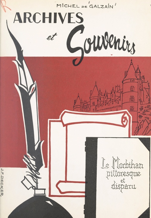 Couverture ebook de Archives et souvenirs du Morbihan pittoresque et disparu, de Michel De Galzain