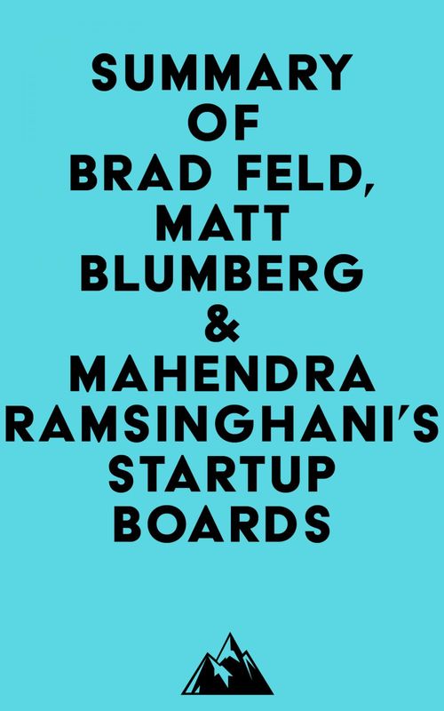 Couverture ebook de Summary of Brad Feld, Matt Blumberg & Mahendra Ramsinghani's Startup Boards, de Everest Media