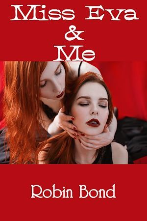 ebook cover of Miss Eva & Me, by Robin Bond