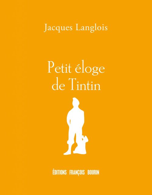 Couverture ebook de Petit éloge de Tintin, de Jacques Langlois