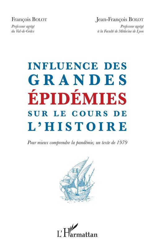 ebook cover of Influence des grandes épidémies sur le cours de l'histoire, by François Bolot, Jean-françois Bolot