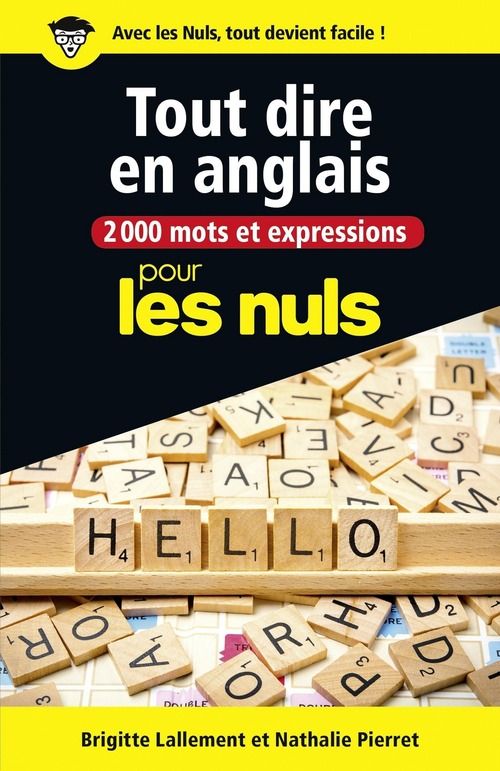 Couverture ebook de 2000 mots et expressions pour tout dire en anglais pour les Nuls, de Brigitte Lallement, Nathalie Pierret-Lallement