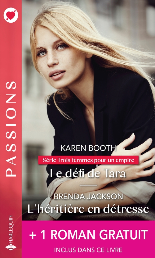 Couverture ebook de Le défi de Tara - L'héritière en détresse - Liaison impossible, de Karen Booth, Brenda Jackson, Yvonne Lindsay